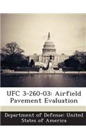 Ufc 3-260-03: Airfield Pavement Evaluation