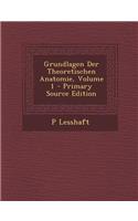 Grundlagen Der Theoretischen Anatomie, Volume 1