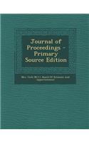 Journal of Proceedings - Primary Source Edition