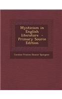 Mysticism in English Literature - Primary Source Edition