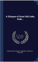 Glimpse of Great Salt Lake, Utah ..
