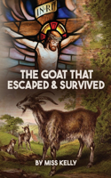 Goat that Escaped & Survived