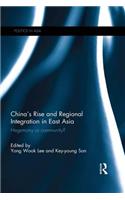 China’s Rise and Regional Integration in East Asia