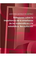 Reflexiones sobre la importancia de la enseñanza de las matemáticas y la estadística. Recopilación