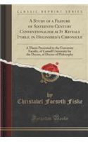A Study of a Feature of Sixteenth Century Conventionalism as It Reveals Itself, in Holinshed's Chronicle