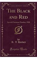 The Black and Red, Vol. 2: Special Christmas Number, 1910 (Classic Reprint)