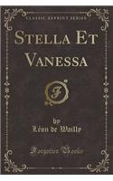 Stella Et Vanessa (Classic Reprint)