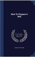 How To Prepare A Will