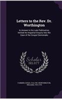 Letters to the Rev. Dr. Worthington