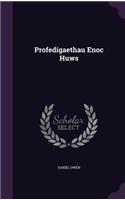 Profedigaethau Enoc Huws