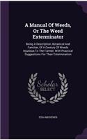 A Manual Of Weeds, Or The Weed Exterminator