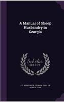 A Manual of Sheep Husbandry in Georgia