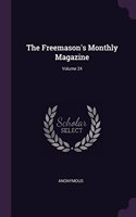 Freemason's Monthly Magazine; Volume 24