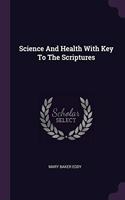 Science And Health With Key To The Scriptures