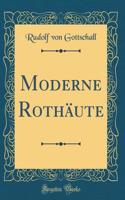 Moderne RothÃ¤ute (Classic Reprint)