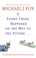 Funny Thing Happened on the Way to the Future