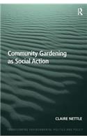 Community Gardening as Social Action