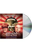 Killing the Rising Sun: How America Vanquished World War II Japan