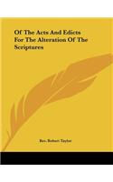 Of The Acts And Edicts For The Alteration Of The Scriptures