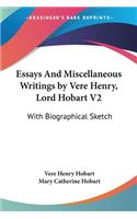 Essays And Miscellaneous Writings by Vere Henry, Lord Hobart V2: With Biographical Sketch(English)