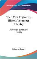 The 125th Regiment, Illinois Volunteer Infantry