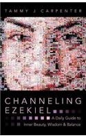 Channeling Ezekiel