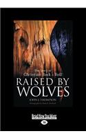 Raised by Wolves: The Story of Christian Rock & Roll(English)