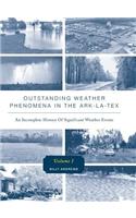 Outstanding Weather Phenomena in the Ark-La-Tex - An Incomplete History of Significant Weather Events