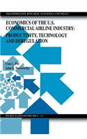 Economics of the U.S. Commercial Airline Industry: Productivity, Technology and Deregulation