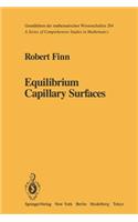 Equilibrium Capillary Surfaces