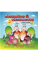 Claudine & Claudette A Bug Story 2