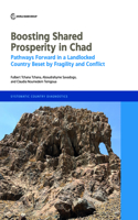 Boosting Shared Prosperity in Chad: Pathways Forward in a Landlocked Country Beset by Fragility and Conflict