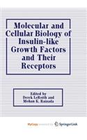 Molecular and Cellular Biology of Insulin-like Growth Factors and Their Receptors