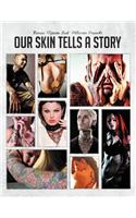 Our Skin Tells A Story