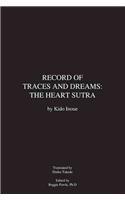 Record of Traces and Dreams