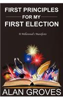 First Principles for My First Election: A Millennial's Manifesto