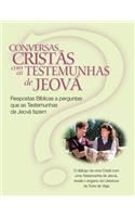Conversas Cristãs com as Testemunhas de Jeová: Respostas Bíblicas a perguntas que as Testemunhas de Jeová fazem (Christian Conversations with JWs Portuguese Edition)