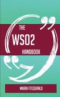 The Wso2 Handbook - Everything You Need to Know about Wso2