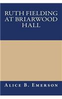 Ruth Fielding at Briarwood Hall: (English)