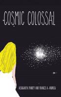 Cosmic Colossal: (English)