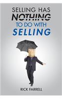 Selling Has Nothing to Do with Selling