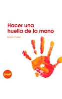 Hacer Una Huella de la Mano: Libro Grande(Etapa B / Instrucciones)