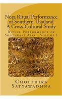 Nora Ritual Performance of Southern Thailand - A Cross-Cultural Study