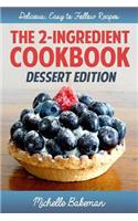 The 2-Ingredient Cookbook: Dessert Edition(2 2-Ingredient Recipes)