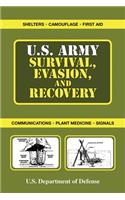 U.S. Army Survival, Evasion, and Recovery: (US Army Survival)