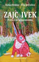 Zajc Ivek: Zec Buntovnik