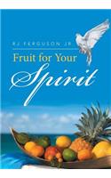 Fruit for Your Spirit