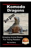 Komodo Dragons For Kids - Amazing Animal Books for Young Readers