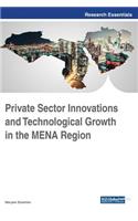 Private Sector Innovations and Technological Growth in the MENA Region