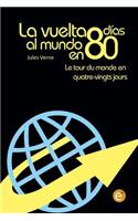 vuelta al mundo en 80 días/Le tour du monde en quatre vingt jours: edición bilingüe/édition bilingue